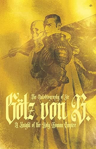 Cover of The Autobiography of Sir Götz von Berlichingen