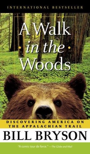 Cover of A Walk in the Woods: Rediscovering America Along the Appalachian Trail