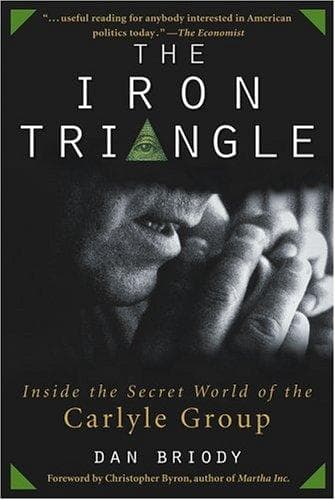 Cover of The Iron Triangle: Inside the Secret World of the Carlyle Group