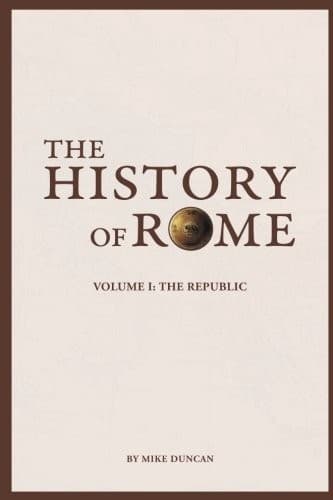 Cover of The History of Rome, Volume I: The Republic